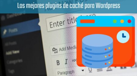 Los 12 mejores plugins de caché para Wordpress comparados