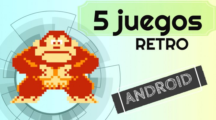 5 Juegos Retro Para Android