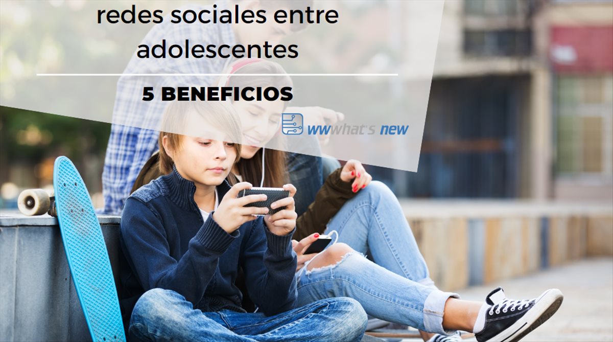 beneficios de las redes sociales para adolescentes