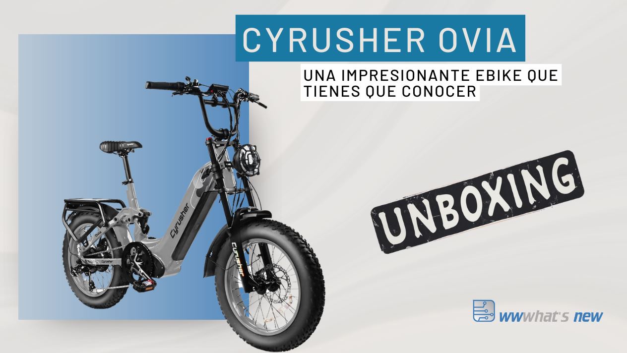 Cyrusher OVIA, unboxing y montaje de esta impresionante bicicleta eléctrica