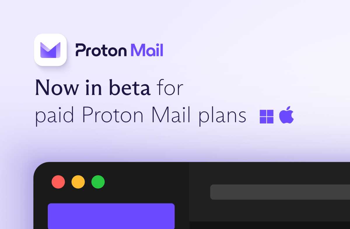 La versión de escritorio de Proton Mail ahora disponible para todas las suscripciones de pago
