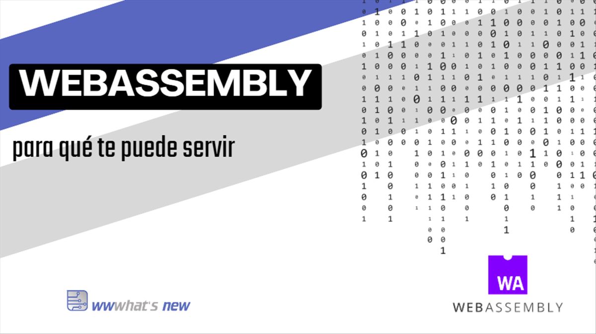 WebAssembly, qué es y para quién está siendo útil