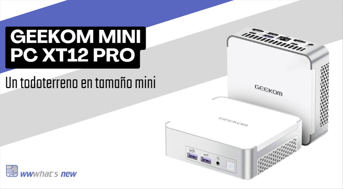 Probando el GEEKOM Mini PC XT12 Pro, el mini pc con procesador Intel i9-12900H